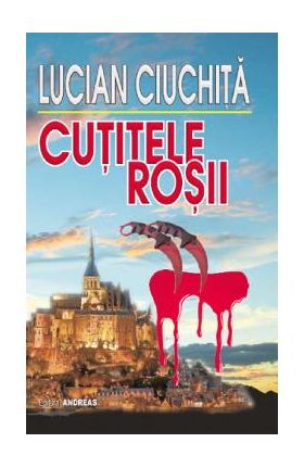 Cutitele rosii - Lucian Ciuchita
