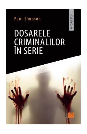 Dosarele criminalilor in serie - Paul Simpson