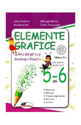 Elemente grafice 5-6 ani. Ed.2 - Alice Nichita, Mihaela Mitroi