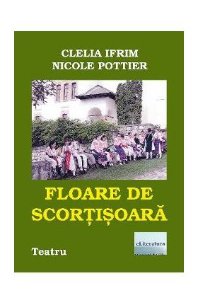 Floare de scortisoara - Clelia Ifrim, Nicole Pottier