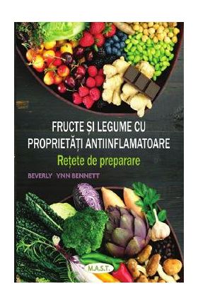 Fructe si legume cu proprietati antiinflamatoare - Beverly Lynn Bennett