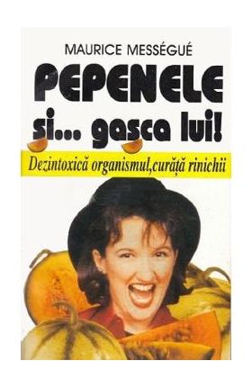 Pepenele si... gasca lui! - Maurice Messegue