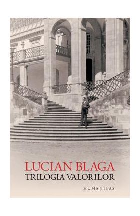 Trilogia valorilor - Lucian Blaga