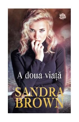 A doua viata - Sandra Brown