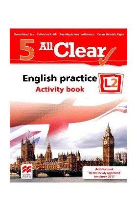 All Clear. English Practice L2. Activity book. Lectia de engleza - Clasa 5 - Fiona Mauchline