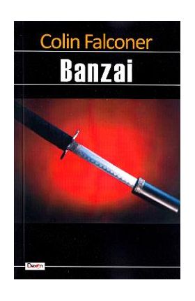 Banzai - Colin Falconer