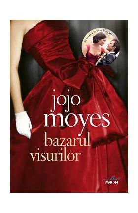 Bazarul visurilor - Jojo Moyes