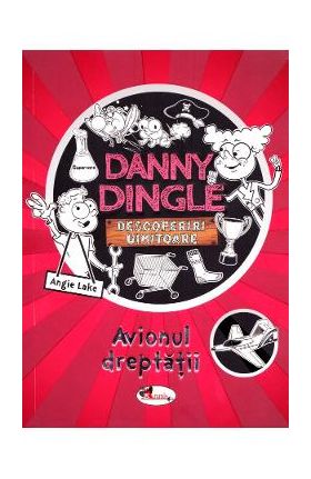 Danny dingle. Avionul dreptatii - Angie Lake