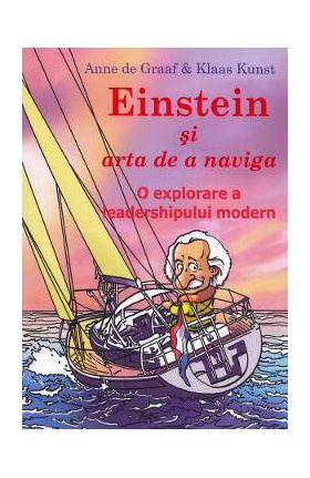 Einstein si arta de a naviga - Anne de Graaf, Klaas Kunst