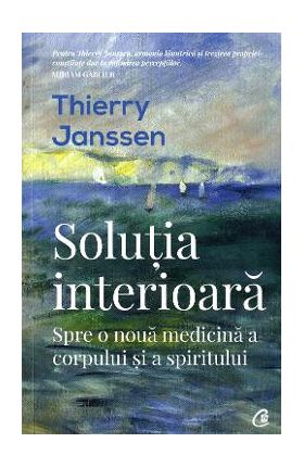 Solutia interioara - Thierry Janssen