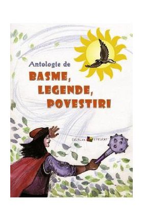 Antologie de basme, legende, povestiri