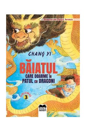 Baiatul care doarme in patul cu dragoni - Chang Yi