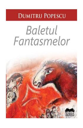 Baletul fantasmelor - Dumitru Popescu