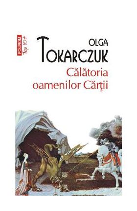 Calatoria oamenilor cartii - Olga Tokarczuk