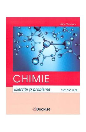 Chimie - Clasa 10 - Exercitii si probleme - Alina Maiereanu