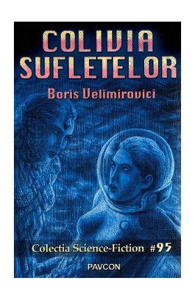 Colivia sufletelor - Boris Velimirovici