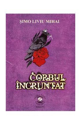 Corbul incruntat - Simo Liviu Mihai