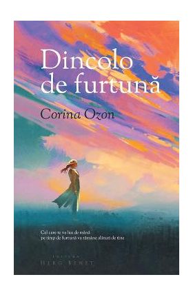 Dincolo de furtuna - Corina Ozon