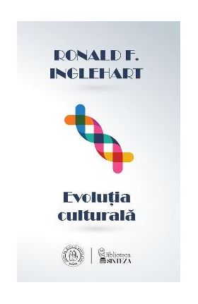 Evolutia culturala - Ronald F. Inglehart