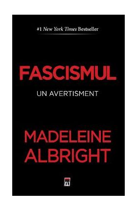 Fascismul. Un avertisment - Madeleine Albright