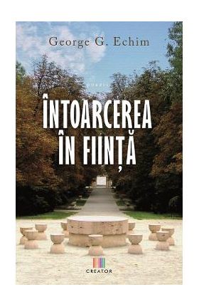 Intoarcerea in fiinta - George G. Echim
