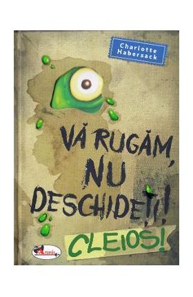 Va rugam, nu deschideti! Cleios! - Charlotte Habersack