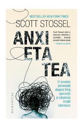 Anxietatea - Scott Stossel