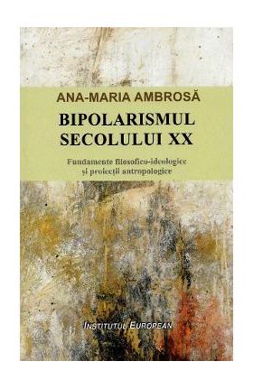 Bipolarismul secolului XX - Ana-Maria Ambrosa