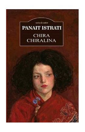 Chira Chiralina - Panait Istrati