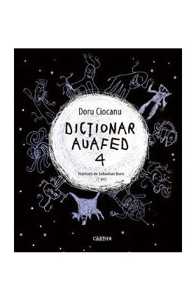 Dictionar auafed 4 - Doru Ciocanu