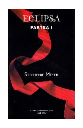 Eclipsa. Partea I - Stephenie Meyer