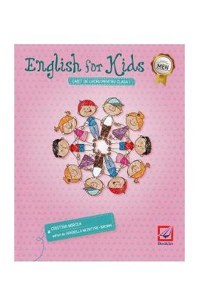 English for kids - Clasa 1 - Caiet de lucru - Cristina Mircea