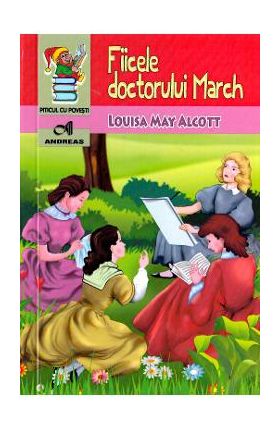 Fiicele doctorului March - Louisa May Alcott