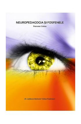 Neuropedagogia si fosfenele - Francesc Celma
