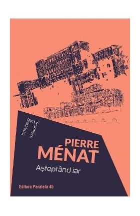 Asteptand iar - Pierre Menat