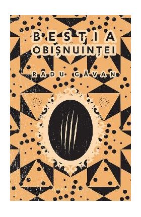 Bestia obisnuintei - Radu Gavan