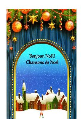 Bonjour, Noel! Chansons de Noel