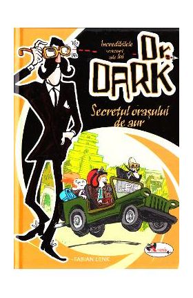 Dr. Dark: Secretul orasului de aur - Fabian Lenk