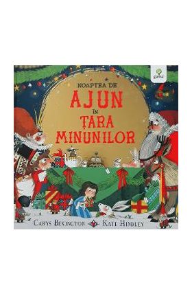 Noaptea de Ajun in Tara Minunilor - Carys Bexington, Kate Hindley