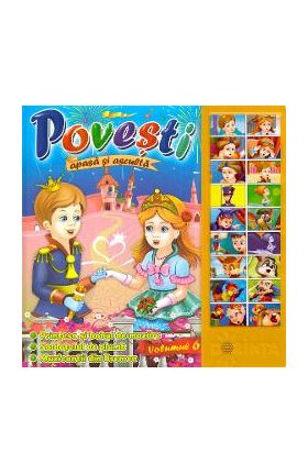 Povesti. Apasa si asculta. Volumul 6