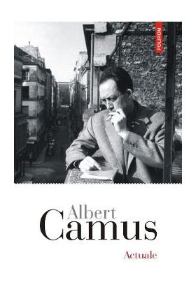 Actuale - Albert Camus