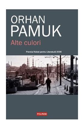 Alte culori - Orhan Pamuk