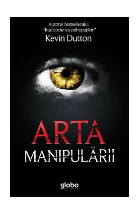 Arta manipularii - Kevin Dutton