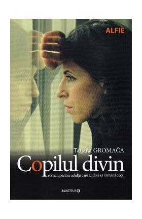 Copilul divin - Tatjana Gromaca