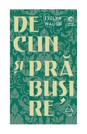 Declin si prabusire - Evelyn Waugh