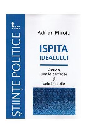 Ispita idealului - Adrian Miroiu