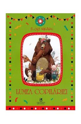 Lumea copilariei - Flori Neagu