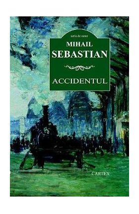 Accidentul ed. 2016 - Mihail Sebastian