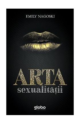 Arta sexualitatii - Emily Nagoski