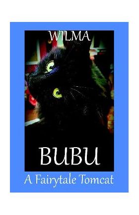 Bubu, a Fairytale Tomcat - Wilma